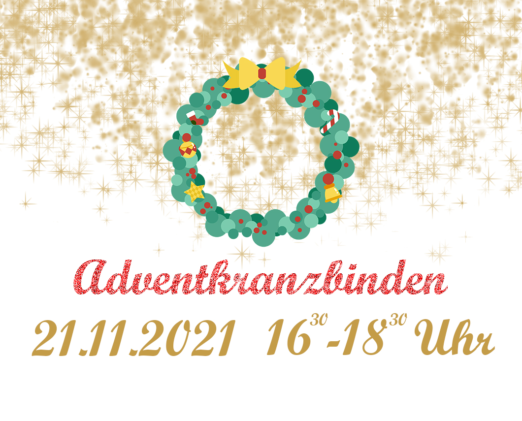 Adventkranzbinden 16:30-18:30 Uhr